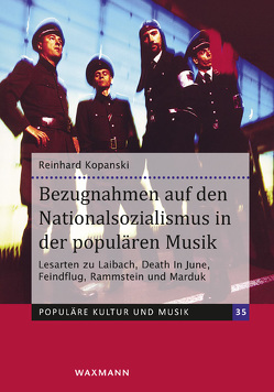 Bezugnahmen auf den Nationalsozialismus in der populären Musik von Kopanski,  Reinhard