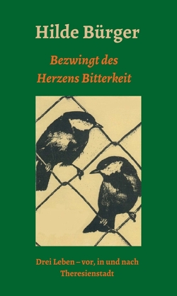 Bezwingt des Herzens Bitterkeit von Bürger,  Hilde, Imhof,  Werner