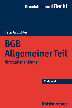 BGB Allgemeiner Teil von Eisele,  Jörg, Gröschler,  Peter, Heinrich,  Bernd