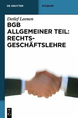 BGB Allgemeiner Teil: Rechtsgeschäftslehre von Leenen,  Detlef