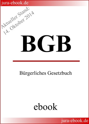 BGB – Bürgerliches Gesetzbuch – Aktueller Stand: 14. Oktober 2014