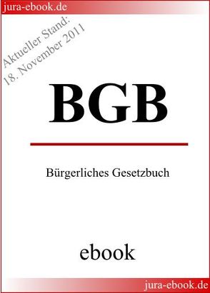 BGB – Bürgerliches Gesetzbuch – E-Book – Aktueller Stand: 18. November 2011