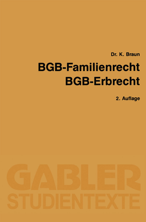 BGB — Familienrecht, BGB — Erbrecht von Braun,  Karl