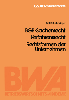 BGB-Sachenrecht, Verfahrensrecht, Rechtsformen der Unternehmen von Klunzinger,  Eugen