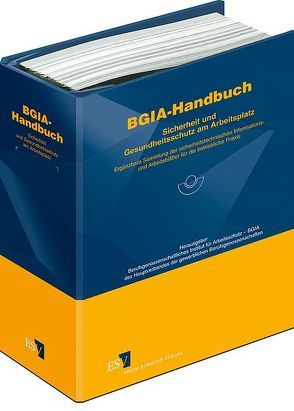 BGIA-Handbuch Sicherheit und Gesundheitsschutz am Arbeitsplatz von Blome,  H., Reinert,  D.