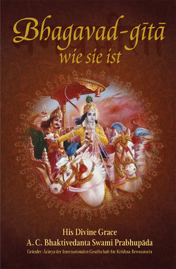 Bhagavad-gītā wie sie ist von Bhaktivedanta Swami Prabhupada,  Abhay Charan