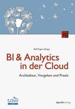BI & Analytics in der Cloud von Finger,  Ralf