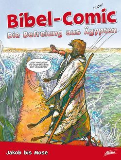 Bibel-Comic – Die Befreiung aus Ägypten von Alex,  Ben, Montero,  José Pérez