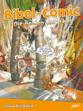 Bibel-Comic – Die Helden der Bibel von Alex,  Ben, Montero,  José Pérez