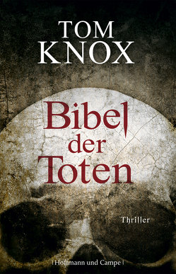 Bibel der Toten von Knox,  Tom, Leeb,  Sepp