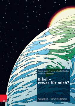 Bibel – etwas für mich? von Märkt,  Claudia, Schnabel-Henke,  Hanne, Schweitzer,  Friedrich