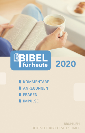 Bibel für heute 2020 von Büchle,  Matthias, Diener,  Michael, Hüttmann,  Karsten, Kopp,  Hansjörg, Kuttler,  Cornelius, Müller,  Wieland, Rösel,  Christoph