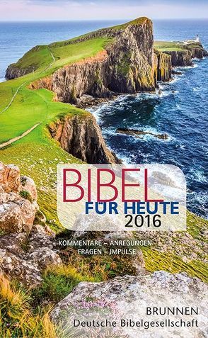 Bibel für heute 2016 von Büchle,  Matthias, Diener,  Michael, Heinzmann,  Gottfried