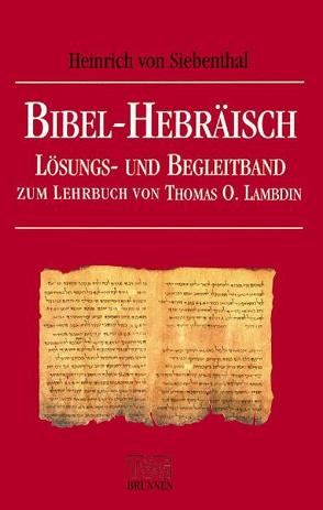 Bibel-Hebräisch von Siebenthal,  Heinrich von