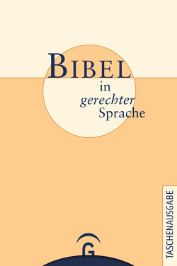 Bibel in gerechter Sprache von Bail,  Ulrike, Crüsemann,  Frank, Crüsemann,  Marlene, Domay,  Erhard, Ebach,  Jürgen, Janssen,  Claudia, Köhler,  Hanne, Kuhlmann,  Helga, Leutzsch,  Martin, Schiffner,  Kerstin, Schottroff,  Luise, Taschner,  Johannes, Wacker,  Marie-Theres