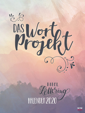 Das WortProjekt. Der Bibel-Lettering-Kalender 2020