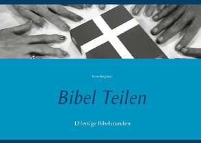 Bibel Teilen von Berghaus,  Anne