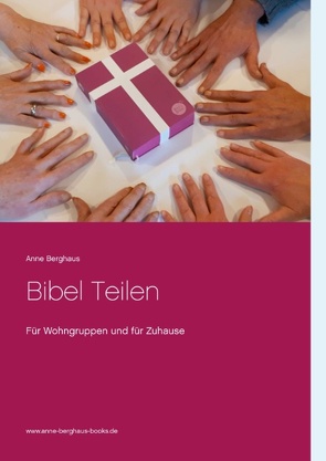 Bibel Teilen von Berghaus,  Anne