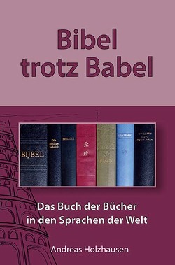 Bibel trotz Babel von Holzhausen,  Andreas