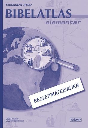 Bibelatlas elementar von Stier,  Ekkehard