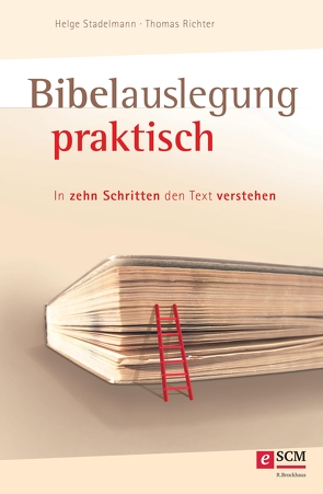 Bibelauslegung praktisch von Richter,  Thomas, Stadelmann,  Helge