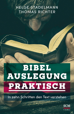 Bibelauslegung praktisch von Richter,  Thomas, Stadelmann,  Helge