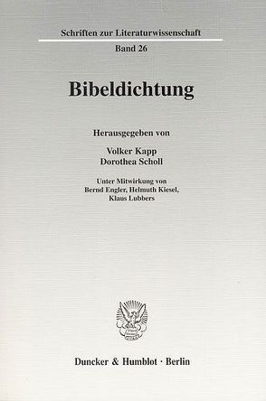 Bibeldichtung. von Engler,  Bernd, Kapp,  Volker, Kiesel,  Helmuth, Lubbers,  Klaus, Scholl,  Dorothea