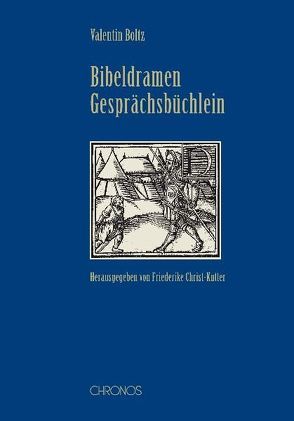 Bibeldramen – Gesprächsbüchlein von Boltz,  Valentin, Christ-Kutter,  Frederike