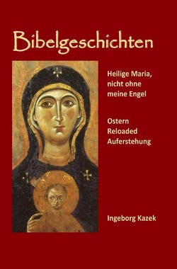 Bibelgeschichten von Kazek,  Ingeborg