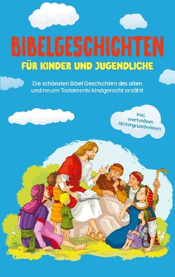 Bibelgeschichten für Kinder und Jugendliche von Pagels,  Anna-Lena