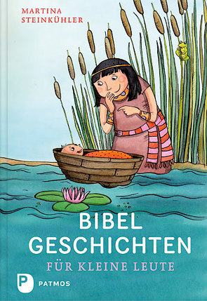 Bibelgeschichten für kleine Leute von Steinkühler,  Martina