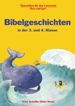 Bibelgeschichten in der 3. und 4. Klasse von Newel,  Diana, Scheffler,  Ursel