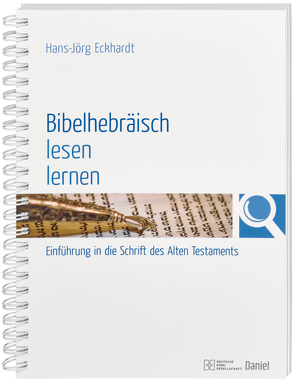 Bibelhebräisch lesen lernen von Eckhardt,  Hans-Jörg