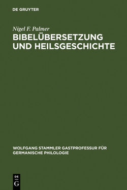 Bibelübersetzung und Heilsgeschichte von Palmer,  Nigel F.