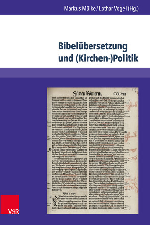 Bibelübersetzung und (Kirchen-)Politik von Mülke,  Markus, Vogel,  Lothar