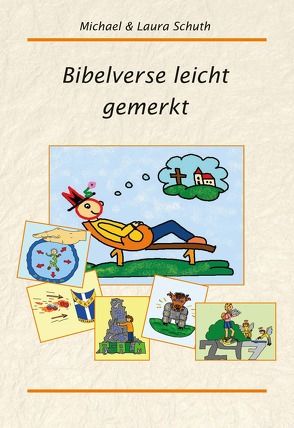 Bibelverse leicht gemerkt von Schuth,  Laura & Michael, Schuth,  Michael