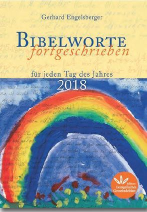 Bibelworte fortgeschrieben 2018 von Gerhard,  Engelsberger