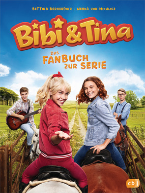 Bibi & Tina – Das Fanbuch zur neuen Serie von Börgerding,  Bettina, Mikulicz,  Wenka von