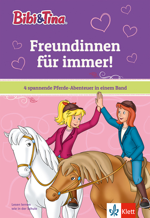 Bibi & Tina: Freundinnen für immer! von von Bornstädt,  Matthias