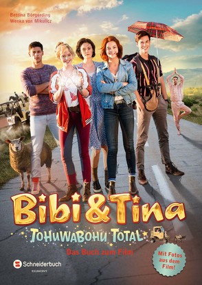 Bibi & Tina – Tohuwabohu Total von Börgerding,  Bettina, von Mikulicz,  Wenka