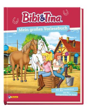Bibi und Tina: Mein großes Vorlesebuch