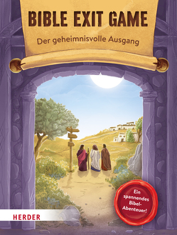 BIBLE EXIT GAME Der geheimnisvolle Ausgang von Kunz,  Daniel, Opperer,  Christian, Stegerer,  Lisa