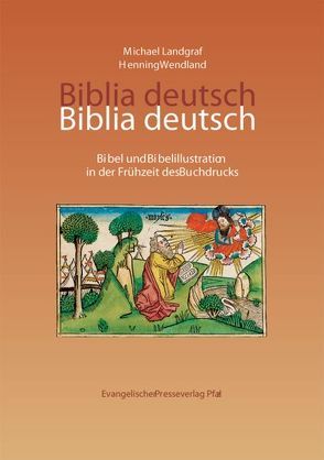 Biblia deutsch von Landgraf,  Michael, Werndland,  Henning