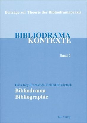 Bibliodrama-Bibliographie von Rosenstock,  Hans J, Rosenstock,  Roland