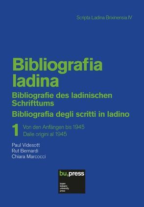 Bibliografia ladina 1 von Bernardi,  Rut, Marcocci,  Chiara, Videsott,  Paul