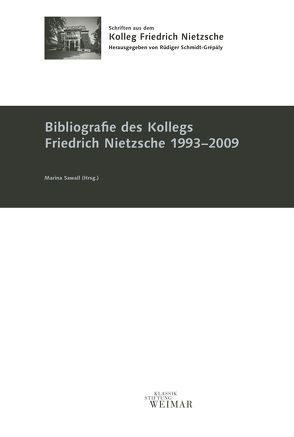 Bibliografie des Kollegs Friedrich Nietzsche 1999-2009 von Sawall,  Marina