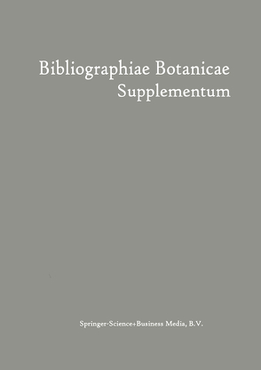 Bibliographiae Botanicae Supplementum von Junk,  Wilhelm