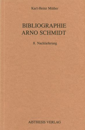 Bibliographie Arno Schmidt. (1949-1991) von Müther,  Karl H