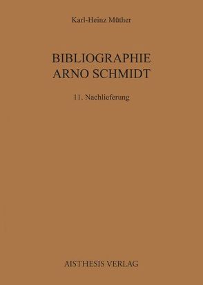 Bibliographie Arno Schmidt von Müther,  Karl H