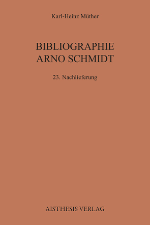 Bibliographie Arno Schmidt von Müther,  Karl-Heinz
